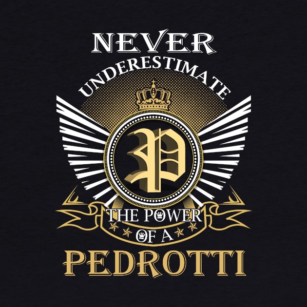 Never Underestimate PEDROTTI by Nap